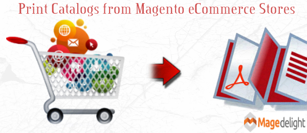 Print PDF Catalogs from Magento eCommerce Stores