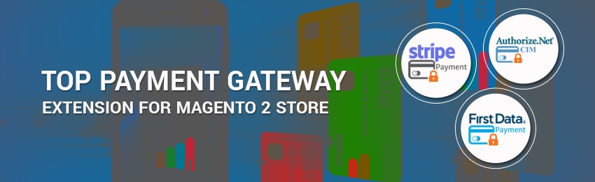 Best Magento 2 Payment Gateway Extensions