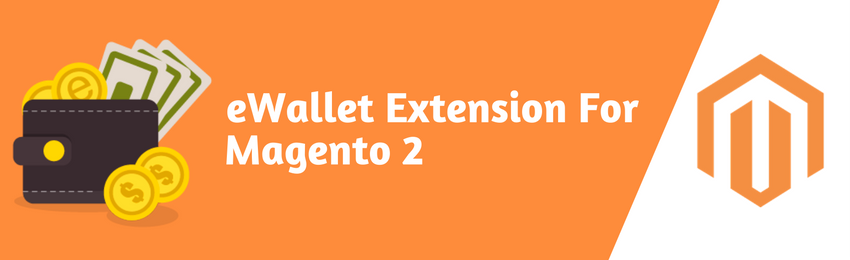 How does eWallet for Magento 2 work? Features and Benefits