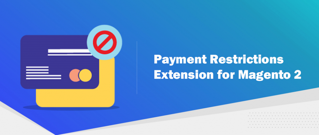 Payment Restrictions Magento 2 Extension