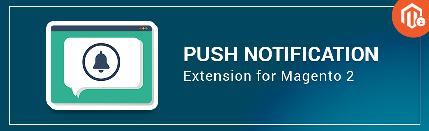 Magento 2 Push Notification Extension
