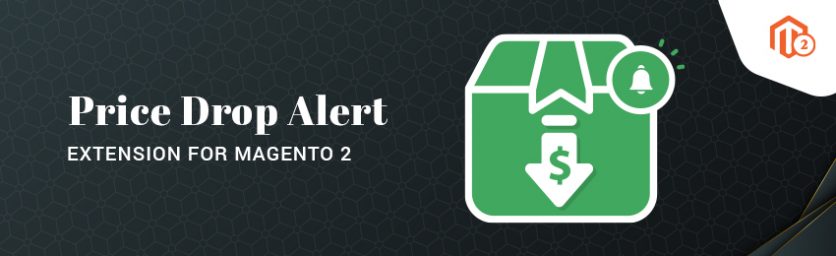 Introducing Price Drop Alert Magento 2 Extension