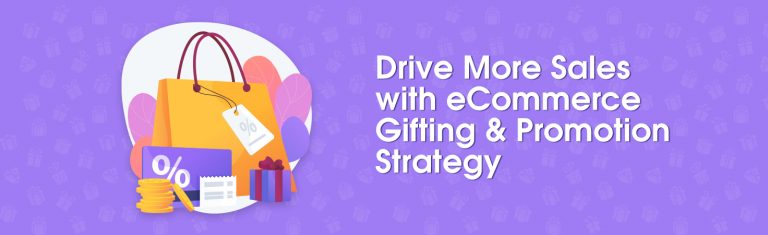 Drive More Sales with Magento eCommerce Gifting & Promotion Strategy