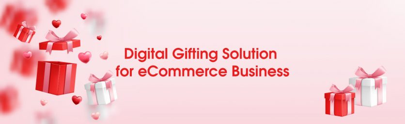 Digital Gifting Solution for eCommerce Business-Blog