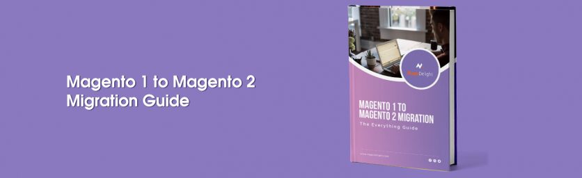 Magento 1 to Magento 2 Migration Guide