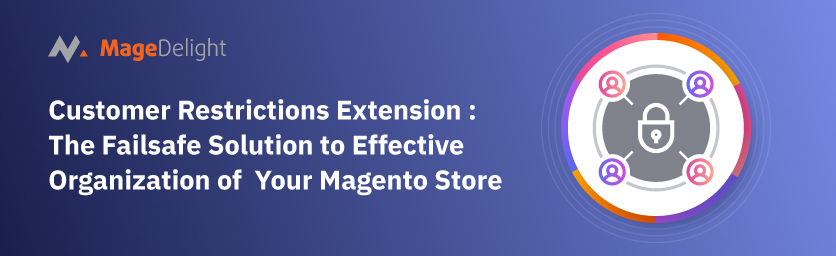 Customer Restrictions Extension in Magento