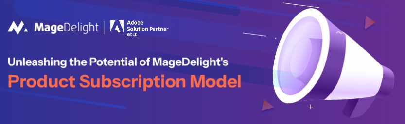 Unleashing the Potential of MageDelight's Product Subscription Model