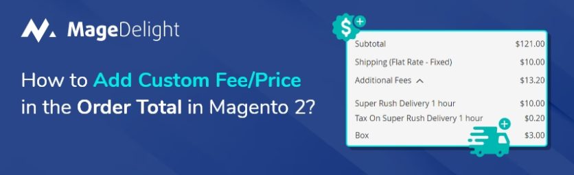 How to Add Custom FeePrice to Order Total in Magento 2